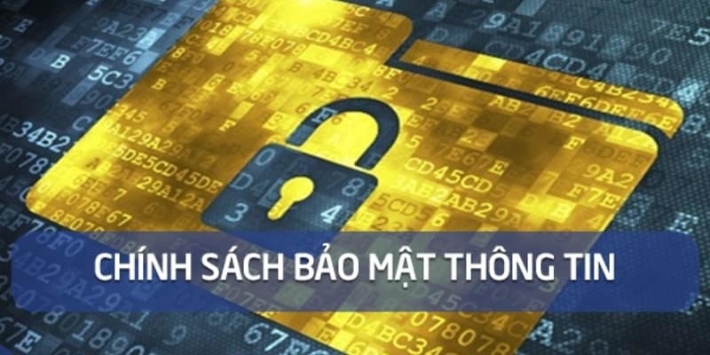 Chính bảo bảo mật thông tin bảo vệ quyền lợi cho đôi bên