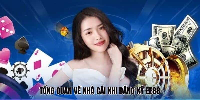 Giới thiệu EE88 - Trang cá cược đẳng cấp nhất năm 2025